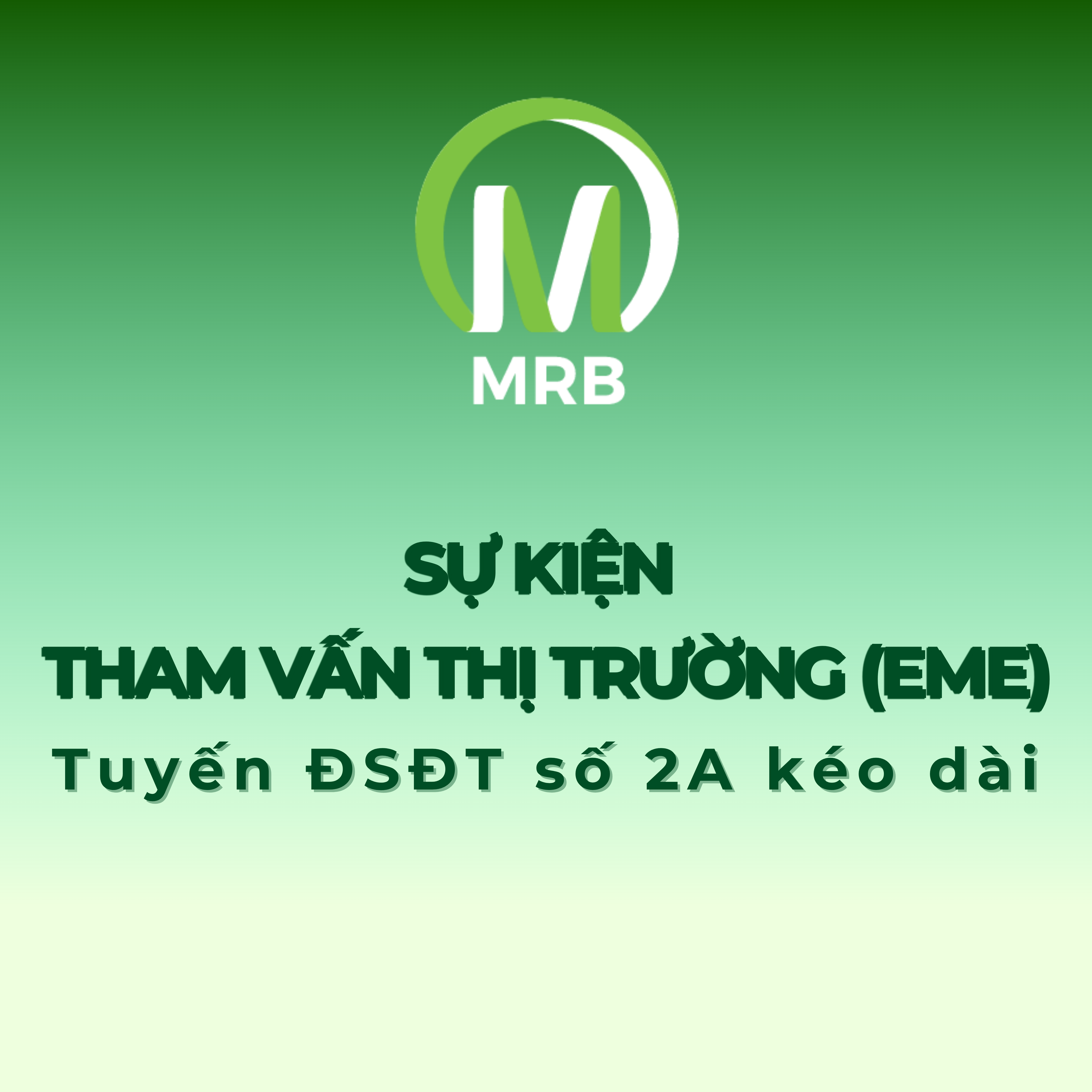 THÔNG BÁO MỜI THAM DỰ SỰ KIỆN THAM VẤN THỊ TRƯỜNG (EME) Dự án đầu tư xây dựng đường sắt đô thị thành phố Hà Nội, Tuyến số 2A kéo dài